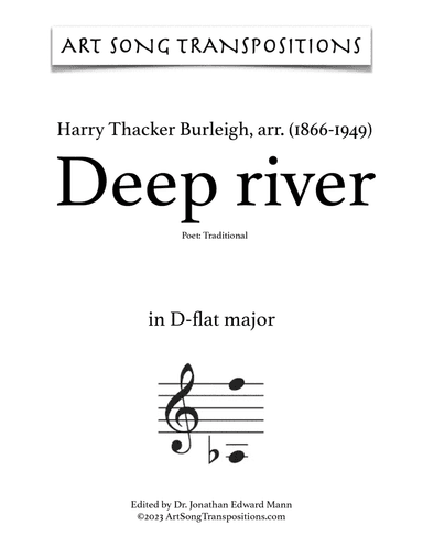 BURLEIGH: Deep river (transposed to D-flat major, C major, and B major)
