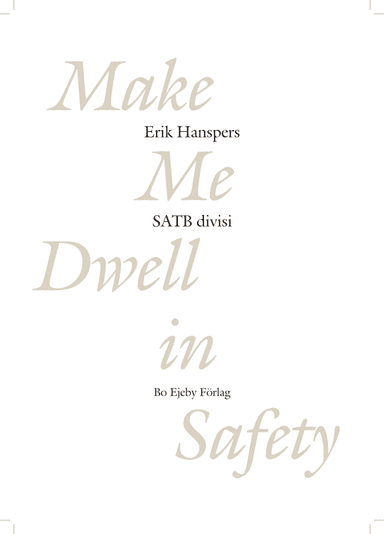 Make Me Dwell in Safety