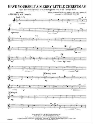 Have Yourself a Merry Little Christmas (Vocal Solo with Opt. E-Flat Alto Saxophone Solo or B-Flat Trumpet Solo): WP 1st B-flat Trombone T.C.
