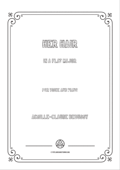 Debussy-Her Hair in A flat Major,for voice and piano