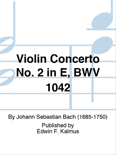 Violin Concerto No. 2 in E, BWV 1042
