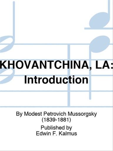 KHOVANTCHINA, LA: Introduction