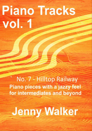 Piano Tracks: 7 - Hilltop Railway