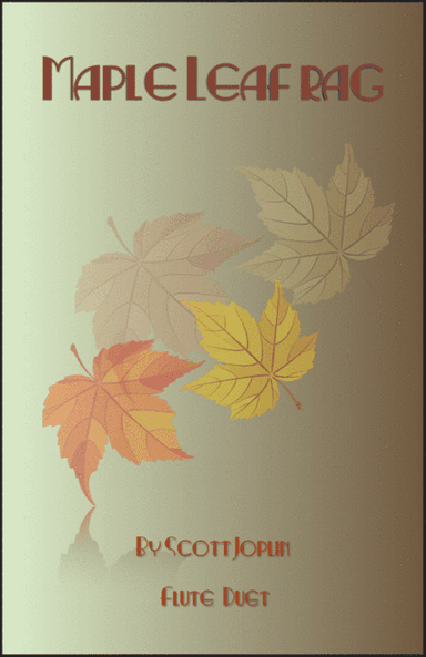 Maple Leaf Rag, by Scott Joplin, Flute Duet