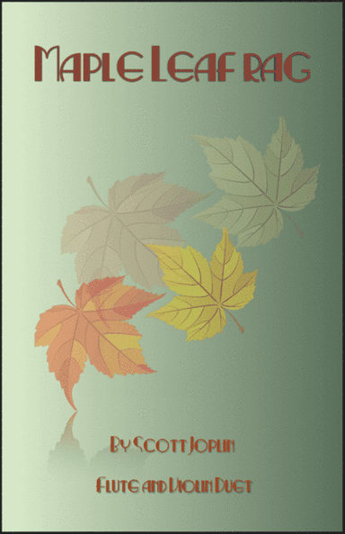 Maple Leaf Rag, by Scott Joplin, Flute and Violin Duet