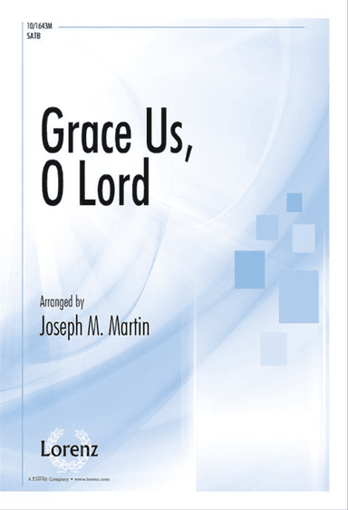 Grace Us, O Lord