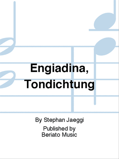 Engiadina, Tondichtung