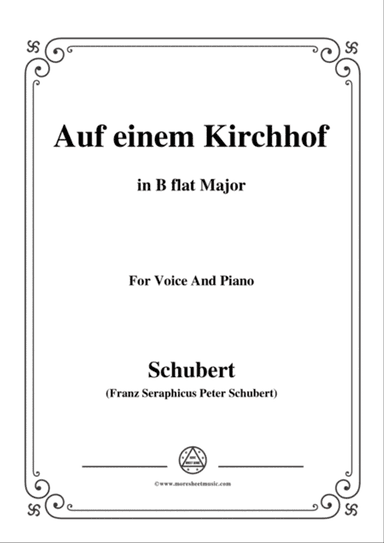 Schubert-Auf einem Kirchhof,in B flat Major,for Voice&Piano