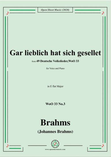 Brahms-Gar lieblich hat sich gesellet,WoO 33 No.3,in E flat Major,for Voice&Pno