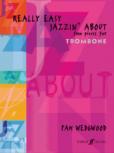 Really Easy Jazzin' About -- Fun Pieces for Trombone