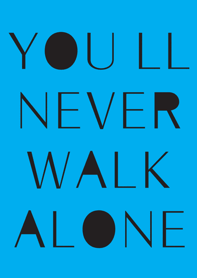 You'll Never Walk Alone