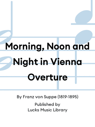 Morning, Noon and Night in Vienna Overture