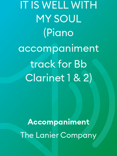 IT IS WELL WITH MY SOUL (Piano accompaniment track for Bb Clarinet 1 & 2)