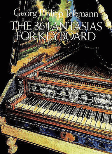 The 36 Fantasias for Keyboard
