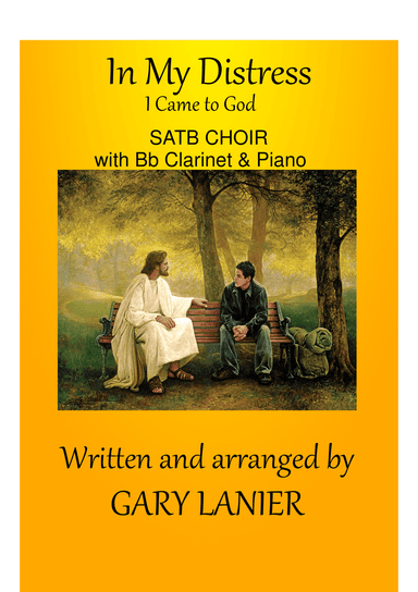 IN MY DISTRESS (SATB CHOIR with Bb Clarinet & Piano)