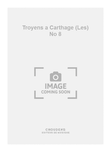 Troyens a Carthage (Les) No 8