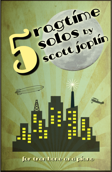 Five Ragtime Solos by Scott Joplin for Trombone and Piano