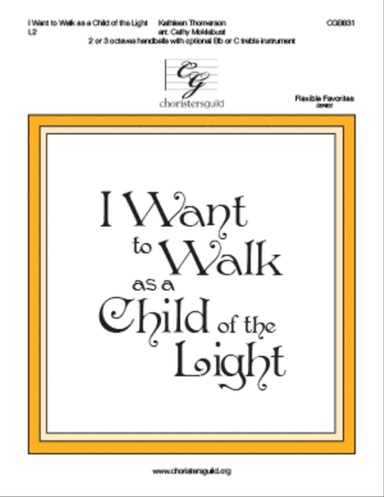 I Want to Walk as a Child of the Light (2 or 3 octaves)