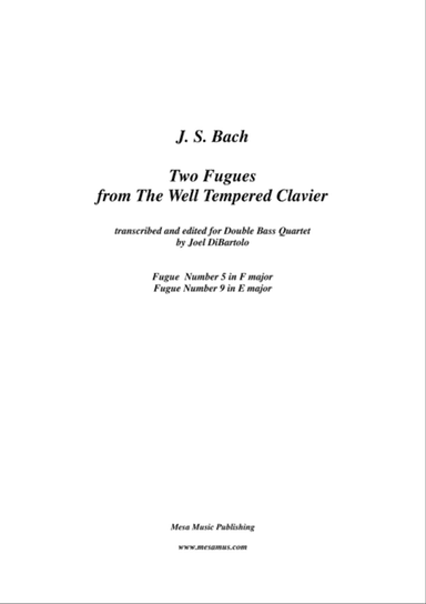 J. S. Bach, Two Fugues from The Well Tempered Clavier transcribed and edited for Double Bass Quart