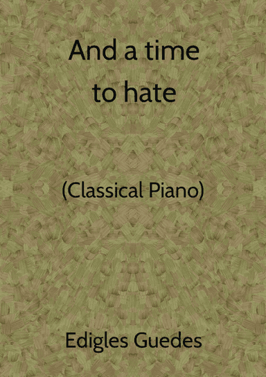 And a time to hate