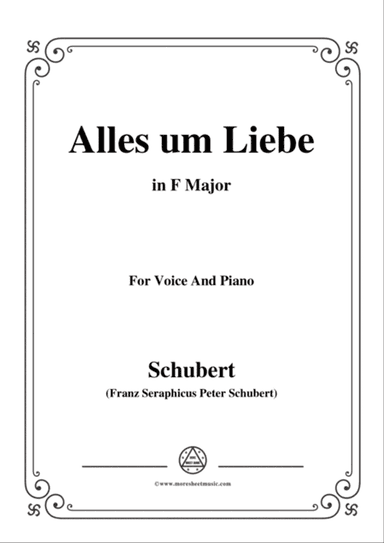 Schubert-Alles um Liebe,in F Major,for Voice&Piano