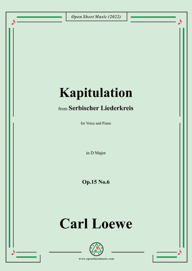 Loewe-Kapitulation,in D Major,Op.15 No.6