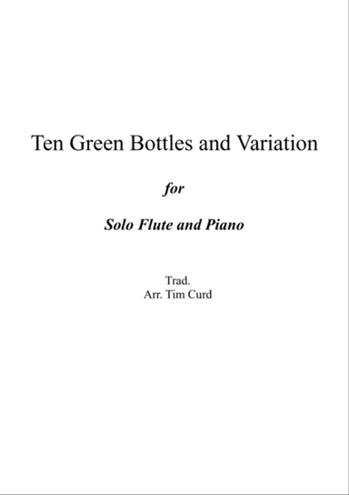Ten Green Bottles and Variations for Flute and Piano