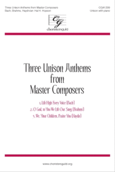 Three Unison Anthems from Master Composers