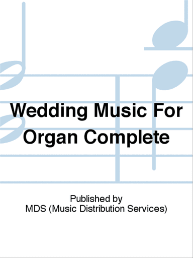 Wedding Music for Organ Complete