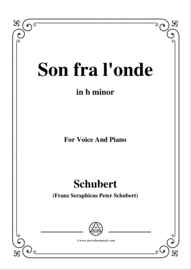 Schubert-Son fra l'onde,in b minor,for Voice&Piano