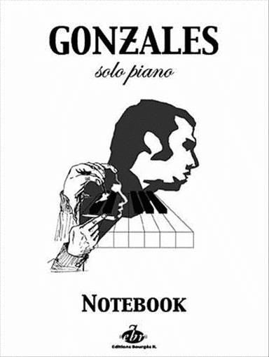 Chilly Gonzales : NoteBook Solo Piano I Volume 1