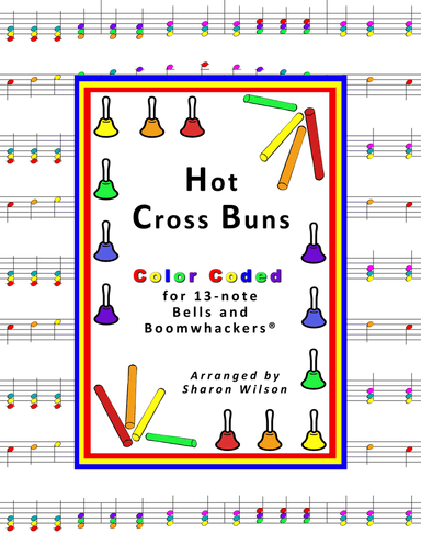 Hot Cross Buns for 13-note Bells and Boomwhackers® (with Color Coded Notes)