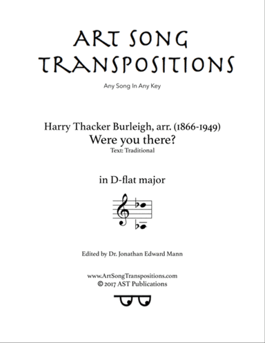 BURLEIGH: Were you there? (transposed to D-flat major)