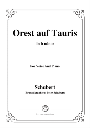 Schubert-Orest auf Tauris(Orestes on Tauris),D.548,in b minor,for Voice&Piano