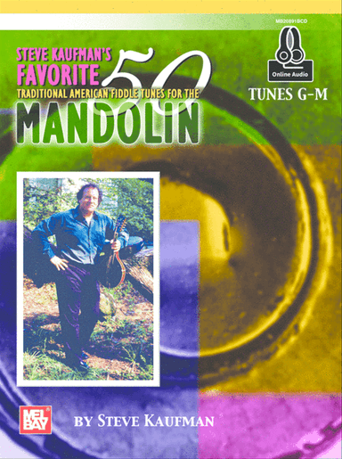 Steve Kaufman's Favorite 50 Mandolin, Tunes G-M