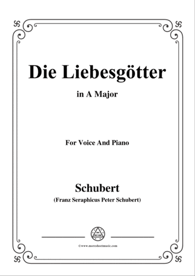 Schubert-Die Liebesgötter,in A Major,for Voice and Piano