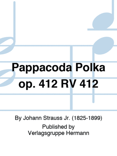 Pappacoda Polka op. 412 RV 412
