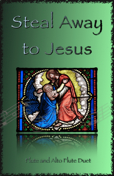 Steal Away to Jesus, Gospel Song for Flute and Alto Flute Duet