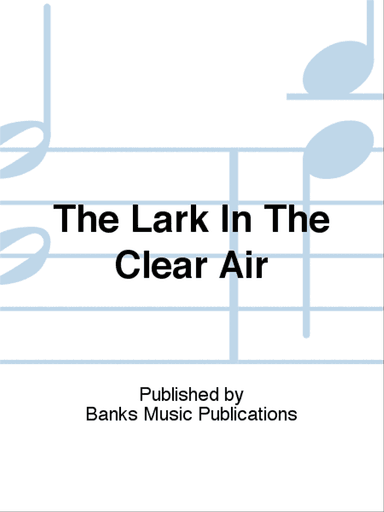 The Lark In The Clear Air
