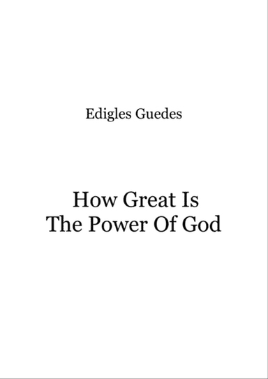 How Great Is The Power Of God