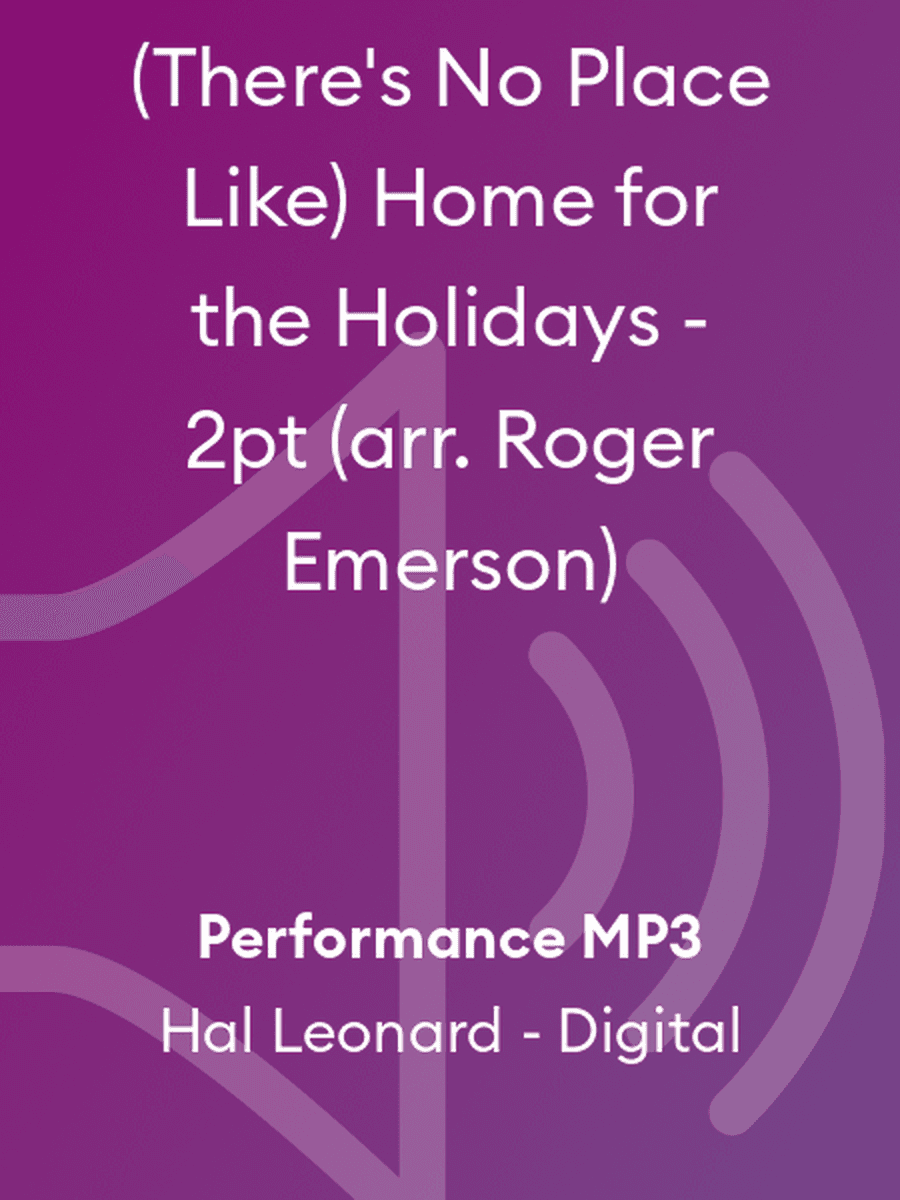 (There's No Place Like) Home for the Holidays - 2pt (arr. Roger Emerson)
