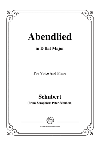 Schubert-Abendlied (Claudius),in D flat Major,for Voice and Piano