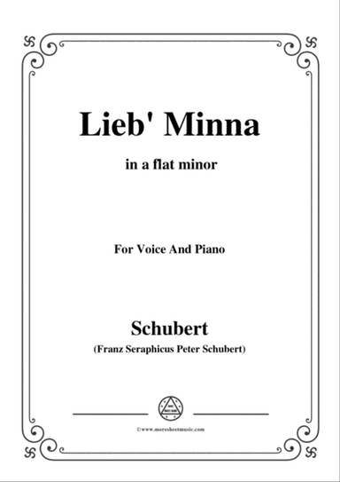 Schubert-Lieb Minna(Darling Minna),D.222,in a flat minor,for Voice&Piano