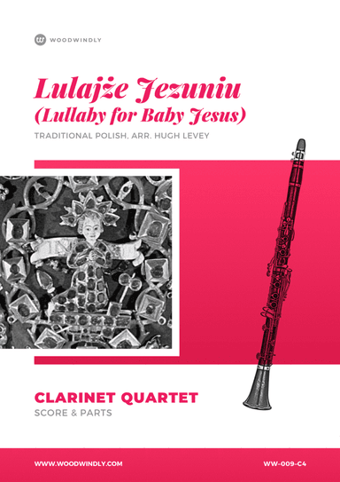 Lulajże Jezuniu (Lullaby for Baby Jesus) - Traditional Polish Carol - Clarinet Quartet