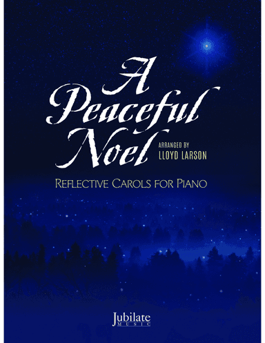 A Peaceful Noel - Reflective Carols for Piano
