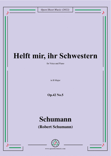 Schumann-Helft mir,ihr Schwestern,Op.42 No.5,in B Major