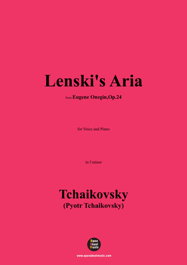 Tchaikovsky-Lenski's Aria,from 'Eugene Onegin,Op.24',Op.24,in f minor