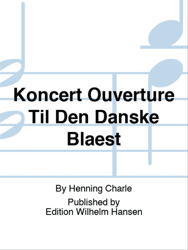 Koncert Ouverture Til Den Danske Blæst