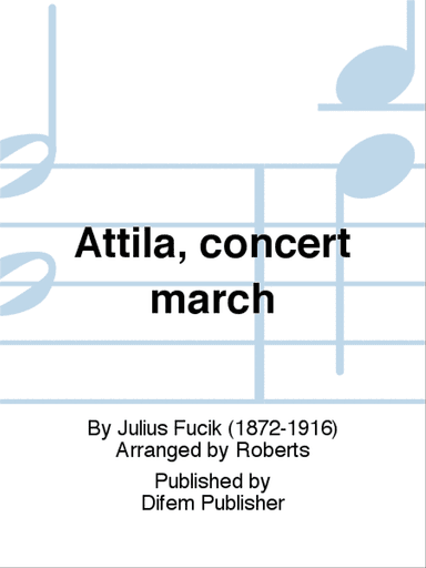 Attila, concert march