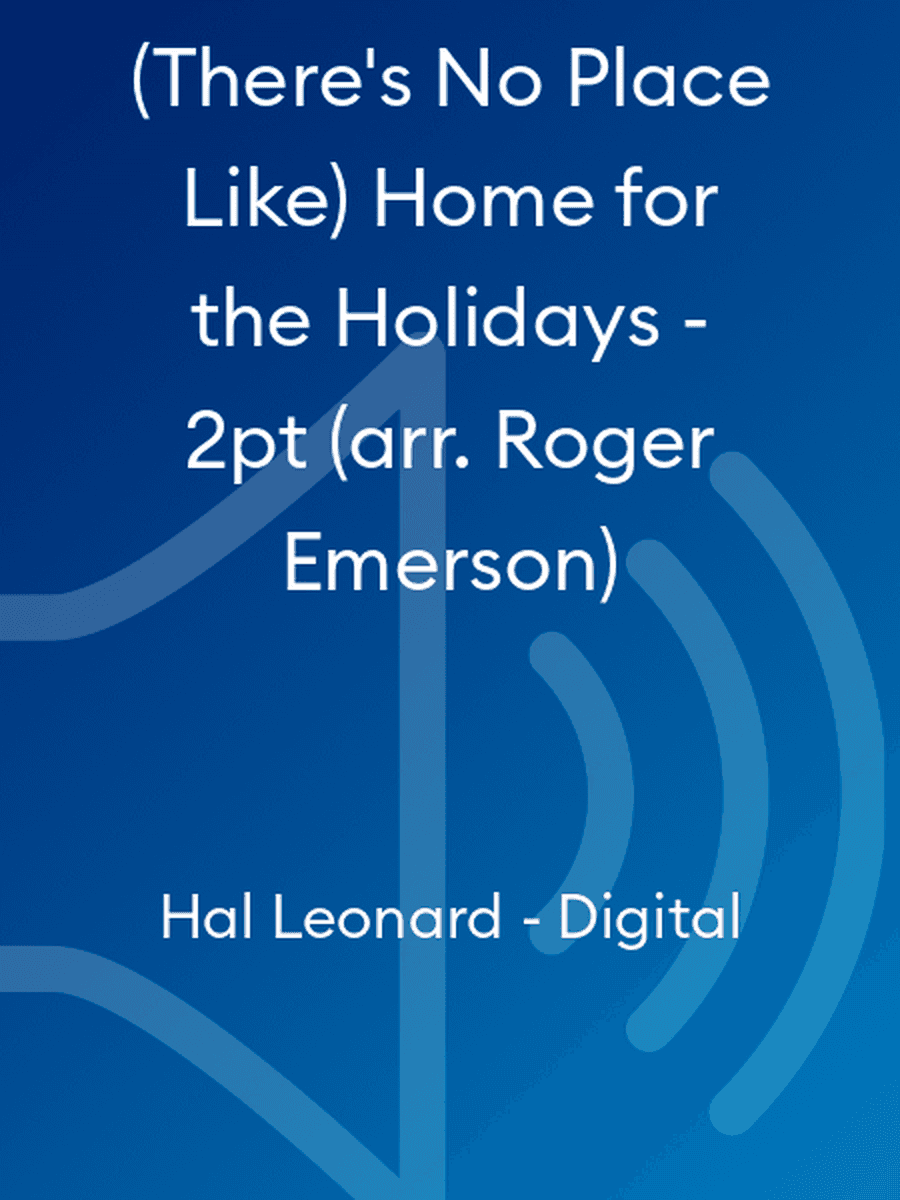 (There's No Place Like) Home for the Holidays - 2pt (arr. Roger Emerson)
